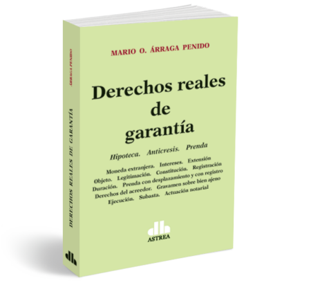 Derechos reales de garantía - Árraga Penido, Mario O.