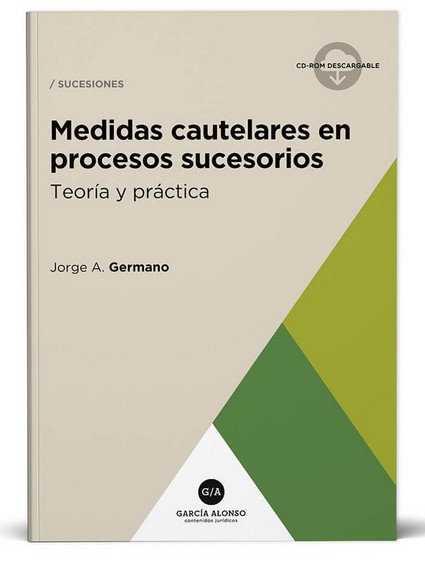 Medidas cautelares en procesos sucesorios - Germano, Jorge