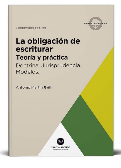 La obligación de escriturar (Teoría y Práctica) - Grilli, Antonio.