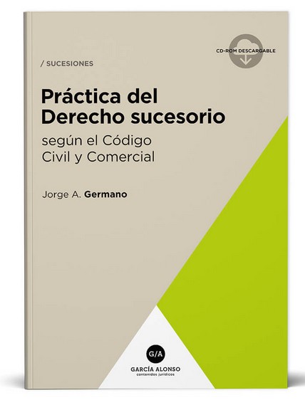 Práctica del Derecho Sucesorio - Germano, Jorge A.