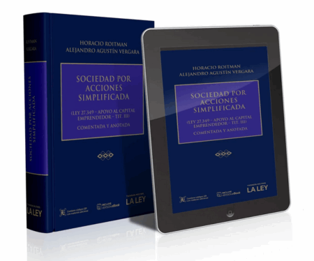 Sociedades por acciones simplificada - Roitman Horacio. Vergara Alejandro A.