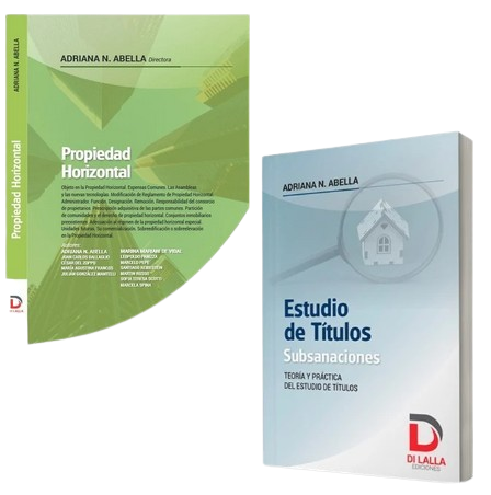 Colección Abella.  Estudio de Títulos. Subsanaciones +  Propiedad Horizontal -Abella , Adriana
