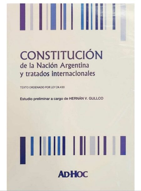 Constitución de la Nación Argentina y tratados internacionales. AD HOC. GULLCO