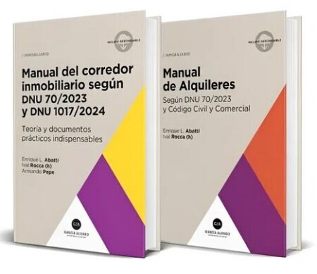 Manual De Alquileres + Manual del Corredor Inmobiliario C/ DNU.2025. - Abatti,Enrique L.   / Ival Rocca (h)