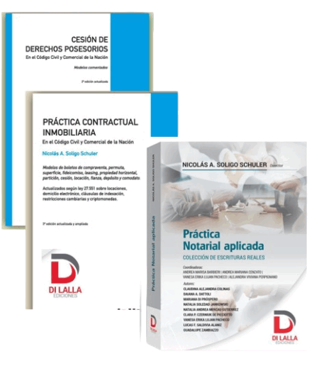 Colección Soligo  - Práctica Notarial aplicada+ Práctica contractual inmobiliaria + Cesión de derechos posesorios - SOLIGO SCHULER