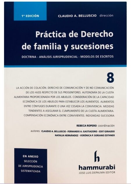 Práctica de Derecho de familia y sucesiones. Vol 8 - Belluscio, Claudio A