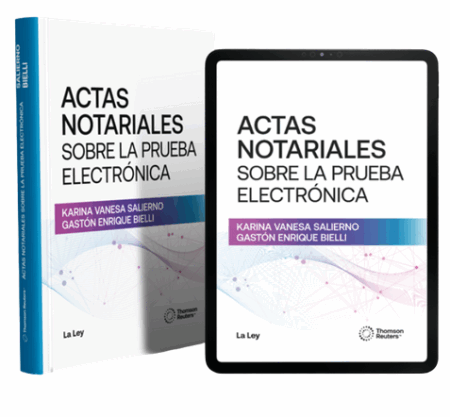 Actas notariales sobre la prueba electrónica - Salierno, Karina. Bielli, G
