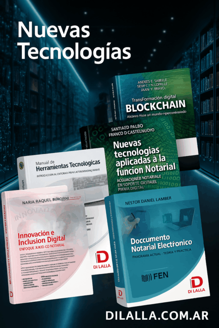 Pack. Nuevas tecnologías. Herramientas+ Innovación + Documento Notarial Electrónico. Blockchain - Burgueño. CFNA. Lamber. Falbo. Sabelli - Image 2