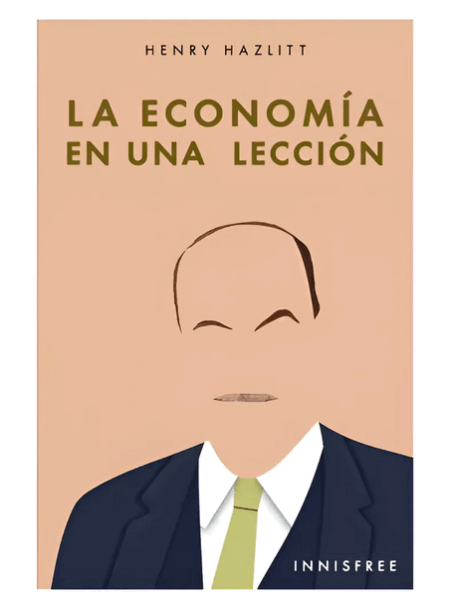 La Economia En Una Leccion - Hazlitt
