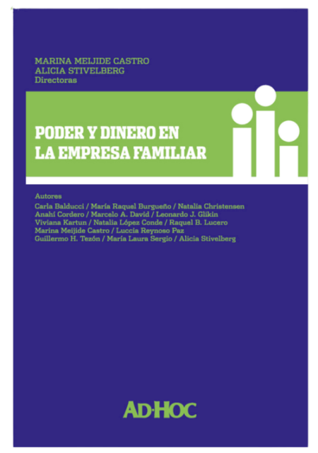 Poder y dinero en la empresa familiar - STIVELBERG, Alicia.  MEIJIDE CASTRO, Marina.  IADEF