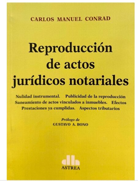 Reproduccion de actos Juridicos Notariales - Conrad, Carlos