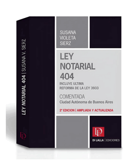 Ley Notarial 404 Comentada - Sierz, Susana Violeta