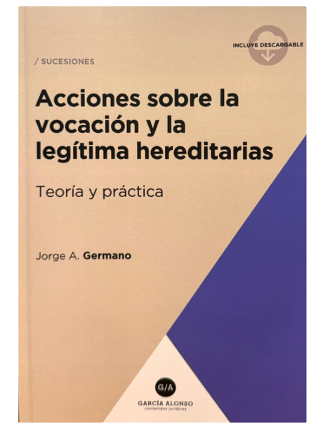 Acciones sobre la vocación y la legítima hereditarias - Germano