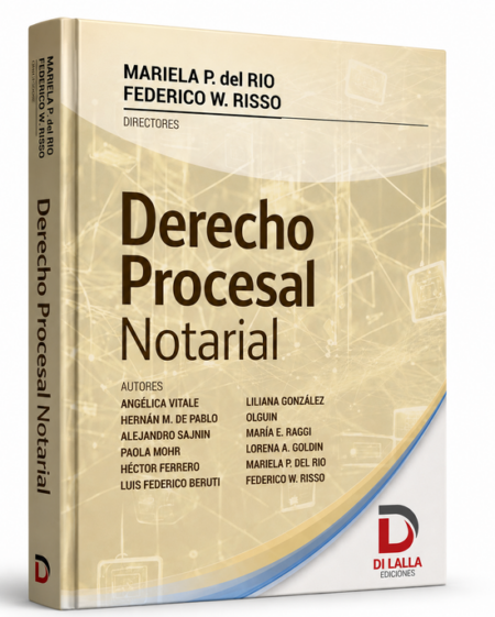 Derecho procesal notarial - Mariela P. del Rio. Federico W. Risso *Preventa