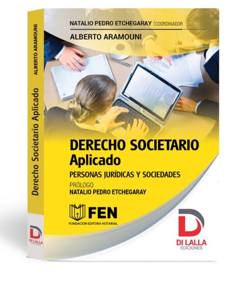 Derecho Societario Aplicado - Aramouni, Alberto. Etchegaray, Natalio *Preventa