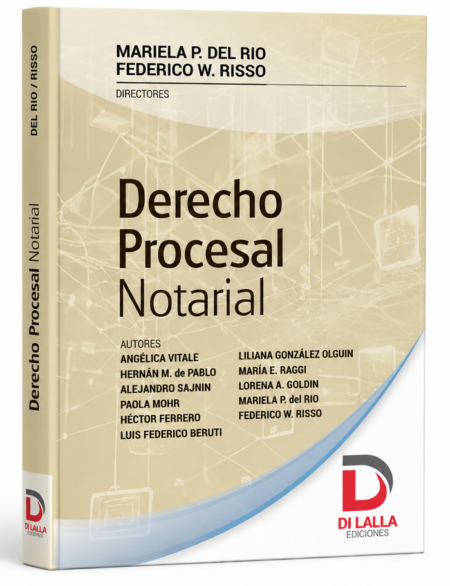Derecho procesal notarial - Mariela P. del Rio. Federico W. Risso *Preventa