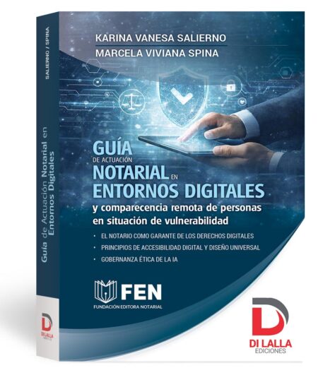 Guía de actuación notarial en entornos digitales - SALIERNO, Karina V. SPINA. Marcela Viviana