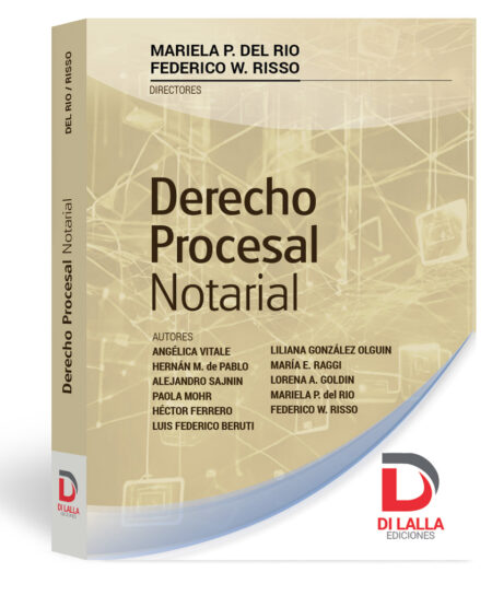 Derecho procesal notarial - Mariela P. del Rio. Federico W. Risso