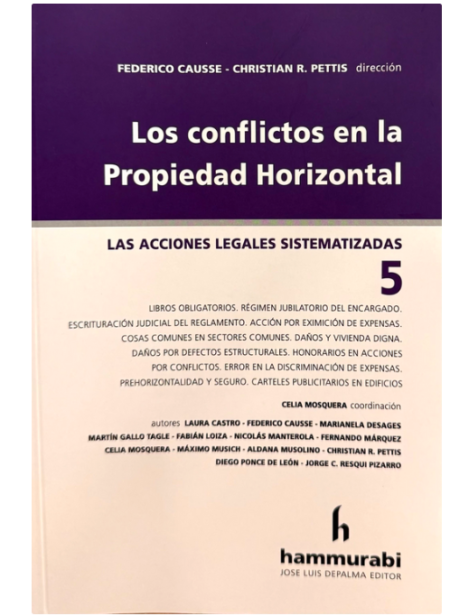 Los conflictos en la Propiedad Horizontal. Tomo 5 - Causse - Pettis. Mosquera