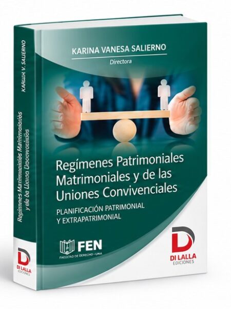 Régimenes patrimoniales matrimoniales y de las uniones convivenciales - Salierno, Karina Vanesa.
