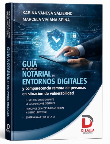 Guía de actuación notarial en entornos digitales - SALIERNO, Karina V. SPINA. Marcela Viviana