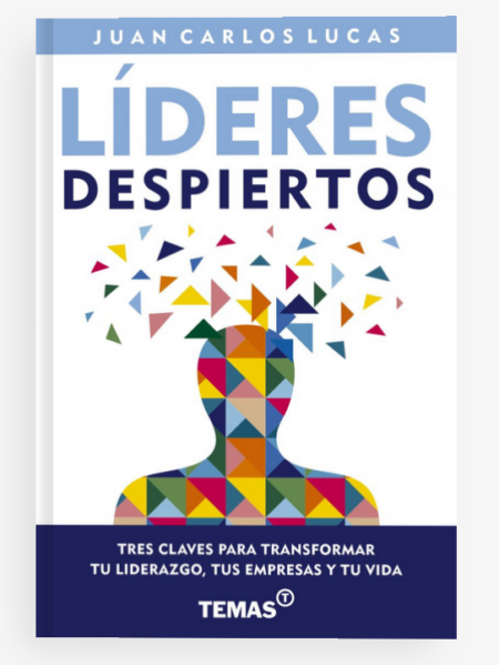 LÍDERES DESPIERTOS - Juan Carlos Lucas