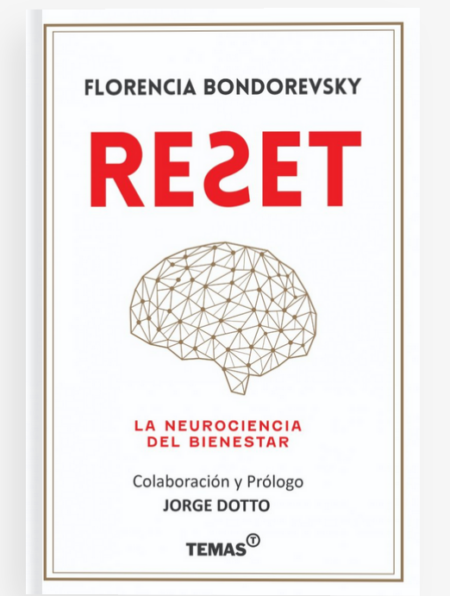 Reset; La neurociencia del bienestar - Florencia Bondorevsky