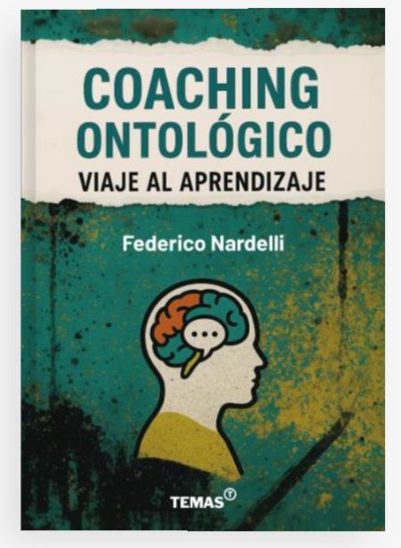 Coaching ontológico; Viaje al aprendizaje - Federico Nardelli