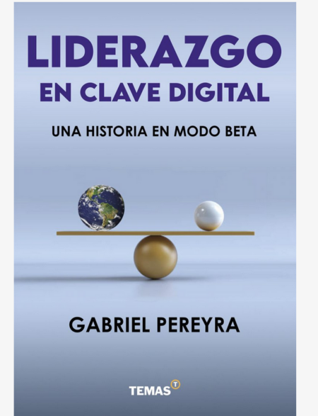 Liderazgo en clave digital - Gabriel Pereyra