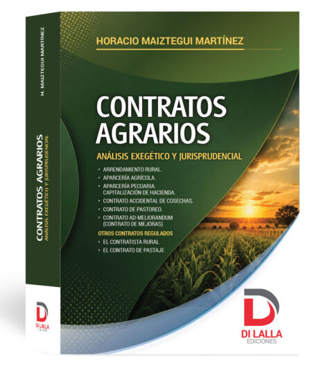 Contratos Agrarios - Maiztegui Martínez, Horacio. * PREVENTA. Septiembre 2026