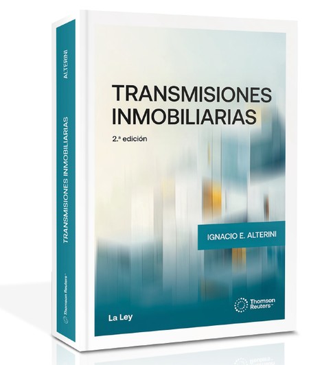 Transmisiones inmobiliarias, 2a. edición - Alterini, Ignacio E.