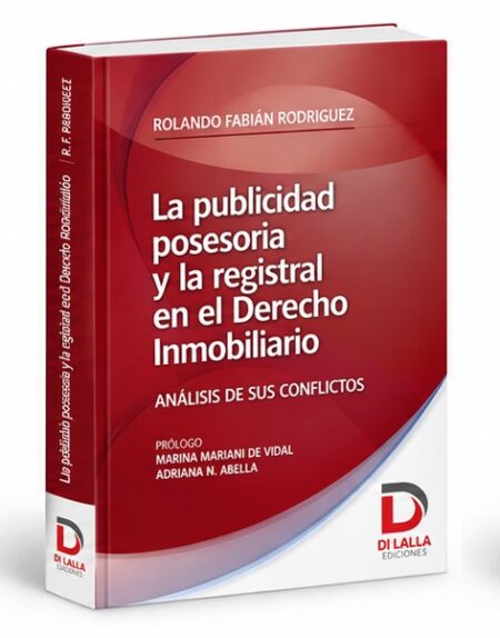 Preventa. La publicidad registral y la publicidad posesoria en el Derecho Inmobiliario - Rodríguez, Rolando Fabián